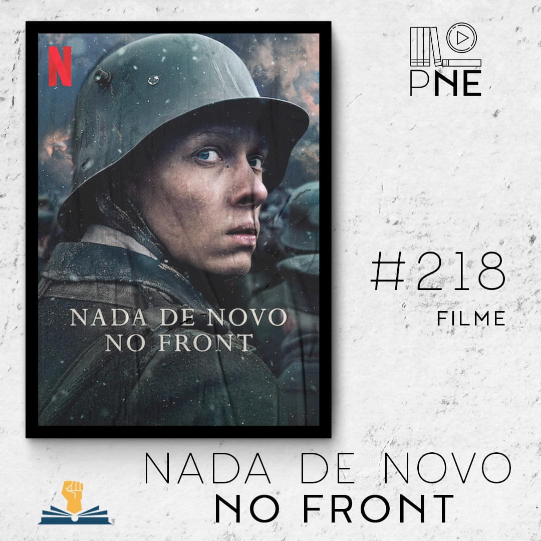 PnE 218 Filme Nada De Novo No Front Perdidos Na Estante Podcast