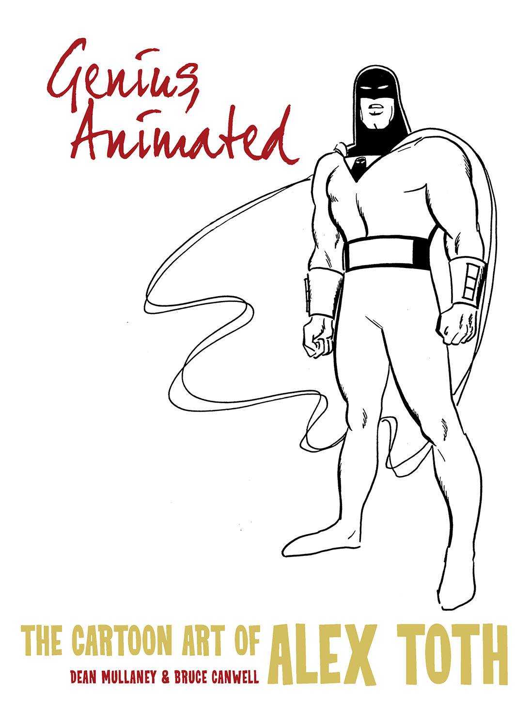 Genius Animated The Cartoon Art of Alex Toth