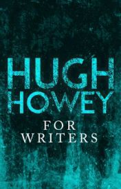 ForWritersHughHowie