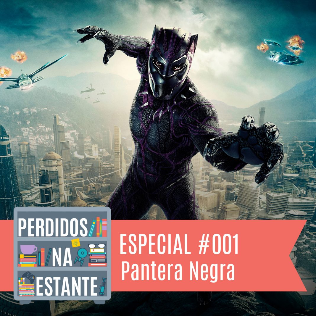 Perdidos na Estante Especial #001 - Pantera Negra