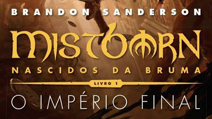 Mistborn - Primeira Era: Resumo de O Império Final - Brandon Sanderson 