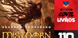 Vitrine do podcast Covil de Livros. No primeiro plano,Corte de capa do livro onde se lê "Mistborn - Nascidos da Bruma Livro 1 O Império Final". Na lateral direita, faixa vertical escrito "Podcast Covil de Livros" e o número da edição: 110.