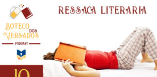 Vitrine do podcast Boteco dos Versados. Tem uma coluna lateral à esquerda, com a logo do podcast (uma caneca de chopp e um livro), o nome do podcast, a logo do site Leitor Cabuloso e abaixo o número do episódio 10. Em destaque, a foto de uma mulher deitada numa cama com um livro aberto em cima do rosto, com um jeito de largada. Em cima, escrito em vermelho "Ressaca Literária".