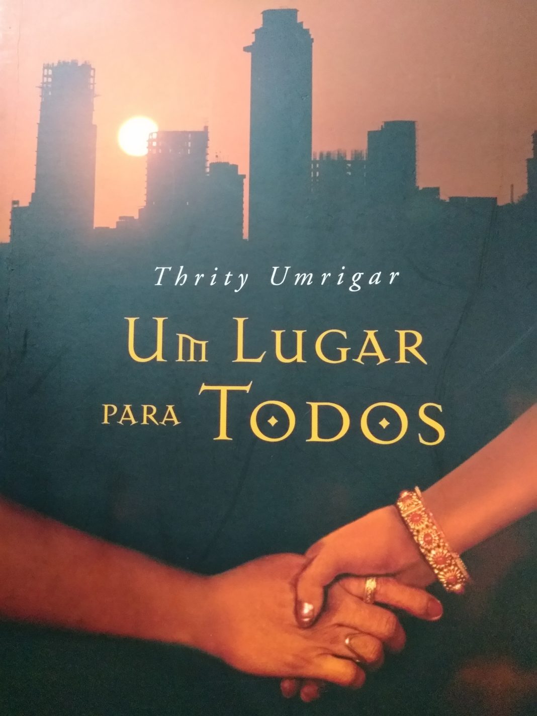 Um lugar para todos - Thrity Umrigar