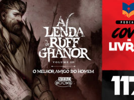 Vitrine do podcast Covil de Livros. No primeiro plano, recorte da capa do livro "Ruff Ghanor Volume III" mostrando a imagem de um guerreiro com seu martelo de batalha. Na lateral direita, faixa vertical escrito "Podcast Covil de Livros" e o número da edição: 117