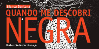 Recorte da capa do livro, em primeiro plano, o nome da autora "Bianca Santana", no centro o titulo do livro em vermelho "Quando me descobri negra", abaixo o texto "Mateu Velasco ilustração". Sobre um fundo preto, em traço branco, o desenho em silhueta de uma mulher de perfil, sendo perceptivel a altura de seu ombro e pescoço.