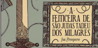 Recorte da capa do livro. Ilustração com um fundo cinza, no lado esquerdo é possivel notar parte de um espada, no lado direito uma estampa com moldura, no centro da estampa com fundo bege, o título: "A feiticeira de São Judas Tadeu dos Milagres", logo abaixo o nome da autora: "Isa Prospero"