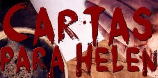 Recorte da capa do livro. Como fundo, visto de cima, uma mão sobre um papel branco em uma mesa, a o lado uma xícara de café. Em primeiro plano, simulando estar escrita com sangue, o título: "Cartas para Helen"