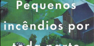 Recorte da capa do livro. Ilustração em visão aérea de uma quarteirão residencial, é possivel notar uma casa de dois andares e garagem, uma rua em sua frente e outra atras, cercada por gramados e algumas árvores. Em primeiro plano o titulo em branco: "Pequenos incêncios por toda parte".