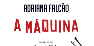 Recorte da capa do livro. Em fundo branco, no topo em preto o nome da autora: "Adriana Falcão". No centro, de vermelho, o título do livro: "A Máquina". Na base, o texto: "Ilustrações" "Fernando Vilela"