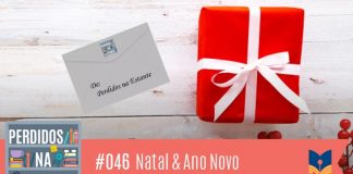 Fotomontagem com envelope à esquerda onde se lê "De Perdidos na Estante" e à diretita com presente embrulhado em papel vermelho com fita branca. No canto inferior esquerdo, a logo do podcast, que é a ilustração de uma estante com livros e outros objetos, onde lê-se “Perdidos na Estante". Ao lado, em uma faixa rosa na qual está escrito “46 – Natal & Ano Novo" e com o selo do Leitor Cabuloso.