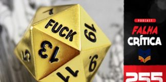 Vitrine do podcast Falha Critica. foto de um dado de 20 faces, a face superior está escrito FUCK. Na lateral direita, faixa vertical escrito "Podcast Falha Critica" e o número da edição: 255.