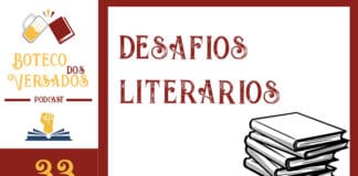 Vitrine do episódio do podcast Boteco dos Versados. Na esquerda tem uma coluna vertical, com a logo do podcast no topo, a logo do Leitor Cabuloso no meio e o numeral 33 na base, indicando a numeração do podcast. Em destaque fundo branco com borda vermelho bordo o nome do episodio "desafios literários" em vermelho e uma ilustração de uma pilha de livros em preto e branco