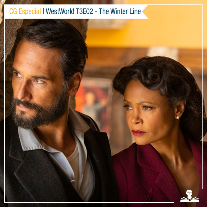 CG Especial – WestWorld T03E02: The Winter Line