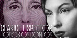 Montagem com a capa do livro "Todos os contos" de Clarice Lispector, e a direita, imagem de rosto da autora em preto e branco