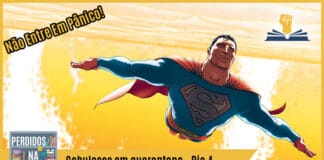 Fotomontagem com imagem do personagem na estória Superman All Star voando com braços abertos em direção ao sol. No canto superior esquerdo está escrito "Não entre em pânico!", no inferior tem a logo do podcast, que é a ilustração de uma estante com livros e outros objetos, onde lê-se “Perdidos na Estante". Ao lado, em uma faixa amarela na qual está escrito “Cabulosos em quarentena - Dia 4". Em cima, ao lado direito está o selo do Leitor Cabuloso.