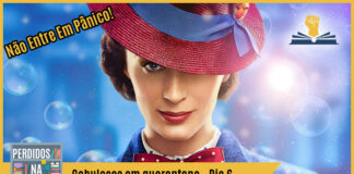 Fotomontagem com personagem Mary Poppins do filme Mary Poppins Returns interpretada por Emily Blunt olhando para frente. Ela usa um chapéu vermelho com fita azul, cabelos presos em coque, seus olhos são azuis. Ao seu redor tem bolhas. No canto superior esquerdo está escrito "Não entre em pânico!", no inferior tem a logo do podcast, que é a ilustração de uma estante com livros e outros objetos, onde lê-se “Perdidos na Estante". Ao lado, em uma faixa amarela na qual está escrito “Cabulosos em quarentena - Dia 6". Em cima, ao lado direito está o selo do Leitor Cabuloso.