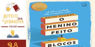 Vitrine do episódio do podcast Boteco dos Versados. Na esquerda tem uma coluna vertical, com a logo do podcast no topo, a logo do Leitor Cabuloso no meio e o numeral 38 na base, indicando a numeração do podcast. Em destaque, um recorte da capa do livro “O Menino Feito de Blocos”, indicando o título do episódio a capa do livro é azul, possui 4 retângulos que simbolizam os blocos, onde o nome do livro está grafado. Há duas imagens em preto com sombras humanas, uma encima de um dos blocos, que representa o menino e a outra figura está olhando pra ele.
