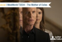 CG Especial – WestWorld T03E04: The Mother of Exiles