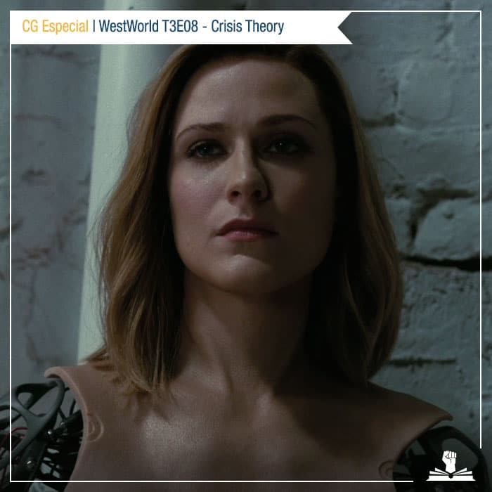 CG Especial – WestWorld T03E08: Crisis Theory