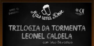 Vitrine do programa Mais Uma Dose. A imagem é um quadro negro com o título escrito em giz centralizado, “Trilogia da Tormenta, Leonel Caldela, com Júlio Barcellos“. Acima lê-se o título do programa junto a um desenho de uma caneca de chopp, ao lado a inscrição “Samuel é nosso rei” junto a um desenho de uma coroa, do outro lado o número 01 indicando a numeração do episódio. Abaixo as logos do Leitor Cabuloso e do Boteco dos Versados.