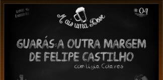 Vitrine do programa Mais Uma Dose. A imagem é um quadro negro com o título escrito em giz centralizado, “Guarás: A Outra Margem com Samuel Muca“. Acima lê-se o título do programa junto a um desenho de uma caneca de chopp, ao lado a inscrição “Samuel é nosso rei” junto a um desenho de uma coroa, do outro lado o número 04 indicando a numeração do episódio. Abaixo as logos do Leitor Cabuloso e do Boteco dos Versados.