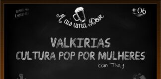 Vitrine do programa Mais Uma Dose. A imagem é um quadro negro com o título escrito em giz centralizado, “Valkirias: Cultura Pop por Mulheres com Thay“. Acima lê-se o título do programa junto a um desenho de uma caneca de chopp, ao lado a inscrição “Samuel é nosso rei” junto a um desenho de uma coroa, do outro lado o número 06 indicando a numeração do episódio. Abaixo as logos do Leitor Cabuloso e do Boteco dos Versados.