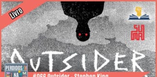 Fotomontagem com imagem recortada da capa do livro onde aparece vulto de ponta cabeça. À esquerda tem uma faixa rosa onde está escrito "livro". No inferior tem a logo do podcast, que é a ilustração de uma estante com livros e outros objetos, onde lê-se “Perdidos na Estante". Ao lado, em uma faixa rosa na qual está escrito "#066 - Outsider - Stephen King". Em cima, ao lado direito está o selo do Leitor Cabuloso.