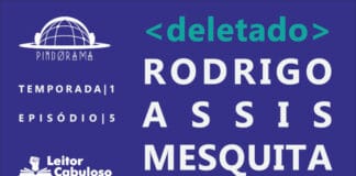 Fundo azul escuro. Logo do podcast acima e à esquerda. Abaixo da logo, lê-se Temporada 1, Episódio 5, com logo do Leitor Cabuloso abaixo. À direta, em verde claro, lê-se , e em branco, Rodrigo Assis Mesquista.