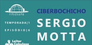 Fundo verde claro. Logo do podcast acima e à esquerda. Abaixo da logo, lê-se Temporada 1, Episódio 6, com logo do Leitor Cabuloso abaixo. À direta, em azul escuro, lê-se Ciberbochicho e, em branco, Sergio Motta.