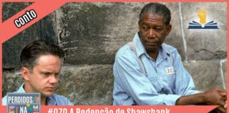 PnE 070 – A Redenção de Shawshank [conto]