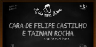 Vitrine do programa Mais Uma Dose. A imagem é um quadro negro com o título escrito em giz centralizado, “Cara: de Felipe Castilho e Tainan Rocha com Samuel Muca“. Acima lê-se o título do programa junto a um desenho de uma caneca de chopp, ao lado a inscrição “Samuel é nosso rei” junto a um desenho de uma coroa, do outro lado o número 10 indicando a numeração do episódio. Abaixo as logos do Leitor Cabuloso e do Boteco dos Versados.