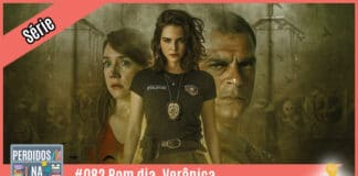 Vitrine do podcast montada com capa da série onde tem Verônica em pé à frente de Janete e Brandão ao fundo, com efeito sépia. À esquerda tem uma faixa rosa onde está escrito "série". No inferior tem a logo do podcast, que é a ilustração de uma estante com livros e outros objetos, onde lê-se “Perdidos na Estante". Ao lado, em uma faixa rosa na qual está escrito "#082 - Bom dia, Verônica" e ao seu lado direito, em cima, está o selo do Leitor Cabuloso.