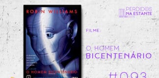 Imagem de fundo branco com textura de corte. À esquerda no canto inferior tem a logo do Leitor Cabuloso formado por um livro azul aberto e um punho levantado na cor amarela. À sua direita, tem a capa do filme "O Homem Bicentenário" emoldurado seguido de texto onde se lê "Filme O Homem Bicentenário #093" na cor roxa. Em cima, à direita, tem a logo do podcast formado por livros em pé e que vão caindo com o título "Perdidos na Estante" em cima e o símbolo de play na letra "o".