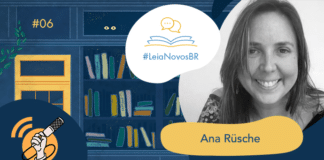 Imagem de fundo contendo uma ilustração da fachada da azul Livraria LeiaNovosBr. A fachada é composta por uma porta amarela com uma vidraça onde dois olhos de uma criatura mágica que está espiando, ao lado da vitrine da livraria que mostra vários livros coloridos desorganizados, também com alguns olhos claros espiando entre eles. No canto superior esquerdo há a numeração do episódio #06, no centro da imagem há a logo do podcast em um fundo branco. A logo é formado pelo texto #LeiaNovosBr em azul, abaixo de ícones que simbolizam um livro azul com páginas amarelas aberto, de onde saem dois balões de fala amarelos. Ao lado da logo, no canto esquerdo há a imagem da autora entrevistada, Ana Rüsche, em preto e branco, seguido do seu nome exposto. No canto inferior direito está a logo branca do site Leitor Cabuloso, composta pelo pela imagem de um punho erguido saindo de um livro aberto, seguido do nome Leitor Cabuloso.