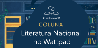 Imagem de fundo contendo uma ilustração da fachada da azul Livraria LeiaNovosBr. A fachada é composta por uma porta amarela com uma vidraça onde dois olhos de uma criatura mágica que está espiando, ao lado da vitrine da livraria que mostra vários livros coloridos desorganizados, também com alguns olhos claros espiando entre eles. No centro da imagem há a logo do podcast. A logo é formado pelo texto #LeiaNovosBr em azul, abaixo de ícones que simbolizam um livro azul com páginas amarelas aberto, de onde saem dois balões de fala amarelos. Abaixo da logo está escrito COLUNA e abaixo de COLUNA está escrito o título da Coluna: Literatura Nacional no Wattpad. Mais abaixo está a logo branca do site Leitor Cabuloso, composta pelo pela imagem de um punho erguido saindo de um livro aberto, seguido do nome Leitor Cabuloso.