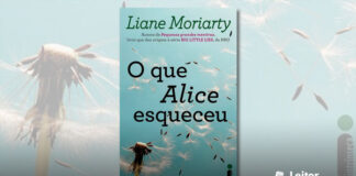 Capa do livro. Um fundo de um céu azul e um dente-de-leão se soltando e espalhando pelo ar. No topo, em verde, o nome da autora, logo abaixo o texto: Autora do best-seller que deu origem à premiada série Big Little Lies, da HBO. No centro, o título "O que Alice esqueceu".