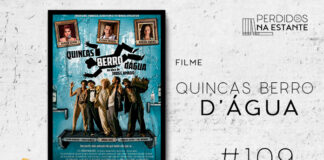 Imagem de fundo branco com textura de corte. À esquerda no canto inferior tem a logo do Leitor Cabuloso formado por um livro aberto e um punho levantado. À sua direita, tem o pôster do filme "Quincas Berro D'Água" emoldurado seguido de texto onde se lê "Filme: Quincas Berro D'Água #109" na cor preta. Em cima, à direita, tem a logo do podcast formado por livros em pé e que vão caindo com o título "Perdidos na Estante" em cima e o símbolo de play na letra "o".