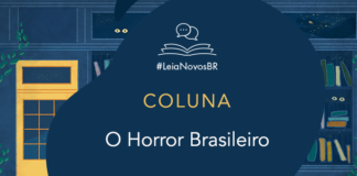 Imagem de fundo contendo uma ilustração da fachada da azul Livraria LeiaNovosBr. A fachada é composta por uma porta amarela com uma vidraça onde dois olhos de uma criatura mágica que está espiando, ao lado da vitrine da livraria que mostra vários livros coloridos desorganizados, também com alguns olhos claros espiando entre eles. No centro da imagem há a logo do podcast. A logo é formado pelo texto #LeiaNovosBr em azul, abaixo de ícones que simbolizam um livro azul com páginas amarelas aberto, de onde saem dois balões de fala amarelos. Abaixo da logo está escrito COLUNA e abaixo de COLUNA está escrito o título da Coluna: O Horror Brasileiro. Mais abaixo está a logo branca do site Leitor Cabuloso, composta pelo pela imagem de um punho erguido saindo de um livro aberto, seguido do nome Leitor Cabuloso.