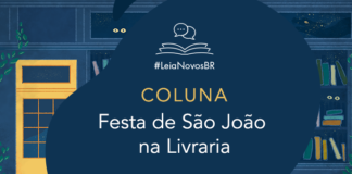 Imagem de fundo contendo uma ilustração da fachada da azul Livraria LeiaNovosBr. A fachada é composta por uma porta amarela com uma vidraça onde dois olhos de uma criatura mágica que está espiando, ao lado da vitrine da livraria que mostra vários livros coloridos desorganizados, também com alguns olhos claros espiando entre eles. No centro da imagem há a logo do podcast. A logo é formado pelo texto #LeiaNovosBr em azul, abaixo de ícones que simbolizam um livro azul com páginas amarelas aberto, de onde saem dois balões de fala amarelos. Abaixo da logo está escrito COLUNA e abaixo de COLUNA está escrito o título da Coluna: Festa de São João na Livraria. Mais abaixo está a logo branca do site Leitor Cabuloso, composta pelo pela imagem de um punho erguido saindo de um livro aberto, seguido do nome Leitor Cabuloso.