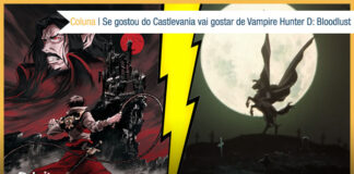 Montagem, à esquerda um poster da série animada Castlevania, mostrando o protagonista frente ao castelo do Drácula que se encontra mais ao fundo sobre um pico. O personagem segura uma estaca e um chicote e uma espada na cintura. Um céu escuro e avermelhado se une com a a imagem de Drácula. À direita uma imagem de Vampire hunter D: Bloodlust, com um cavaleiro sobre o cavalo empinando em um cemitério com uma grande lua cheia no fundo. No centro um raio amarelo dividindo a vitrine. Quase no topo à direita, uma faixa branca com o texto: Coluna - Se gostou do Castlevania vai gostar de Vampire Hunter D: Bloodlust