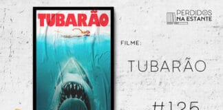 Imagem de fundo branco com textura de corte. À esquerda no canto inferior tem a logo do Leitor Cabuloso formado por um livro aberto e um punho levantado. À sua direita, tem o pôster do filme "Tubarão" emoldurado seguido de texto onde se lê "Filme: Tubarão #125" na cor preta. Em cima, à direita, tem a logo do podcast formado por livros em pé e que vão caindo com o título "Perdidos na Estante" em cima e o símbolo de play na letra "o".