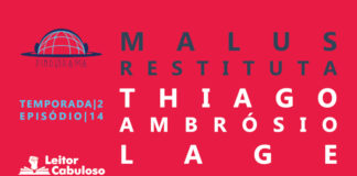 Fundo vermelho. À esquerda, de cima para baixo, logos do Pindorama e do Leitor Cabuloso e indicação de temporada 02, episódio 14. À direita, em letras grandes, lê-se Malus Restituta, Thiago Ambrosio Lage.