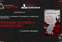 Os mais notórios e terríveis centavos #04: Incêndio na Mansão Lira – Clarice França Editora Triquetra e Leitor Cabuloso “Apresentam concurso literário Triquetra Cabulosa ‘Os Mais Notórios e Terríveis Centavos conto #04’. “Incendio na mansão lira - clarice frança”. Ao lado do título, a capa do livro: Capa com fundo de recorte de jornal. Sobre o fundo, um retângulo que lembra uma edição antiga de Penny Dreadful. Nele, está escrito em preto, em fonte de jornal: Contos da Triquetra Cabulosa, Os Mais Notórios e Terríveis Centavos” (título grande em cor vermelha no meio da capa). Em primeiro plano, sobre o fundo e o retângulo, colagens de ilustrações das Penny Dreadful originais em vermelho e preto. Fundo cinza escuro com efeito papel e respingos de tinta vermelha no canto superior direito.