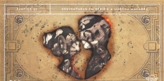 Imagem de um papel antigo com arabescos. Em detalhes dos arabescos há o símbolo do VFD (olho delimitado por um círculo). No centro, há dois buracos de queimadura no papel, formando a silhueta de um homem e uma mulher de perfil, nos quais se vê a ilustração de uma marcha com caveiras tocando instrumentos (Capa do álbum "The Black Parade" da banda My Chemical Romance). A imagem possui margem linear branca. Na parte superior, na mesma cor, há o letreiro “Fanfics 21 - Desventuras em Série e a Marcha Macabra”, e, na inferior, os logos do podcast “Estação 21” e do site “Leitor Cabuloso”.