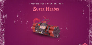 Em destaque, bomba relógio (bananas de dinamite, envoltas de fita isolante, mostrador digital de tempo e fios vermelho, azul, verde e amarelo). A imagem aparece num fundo bordô. Acima, há texto “Episódio #08 | Aventura #08” em branco e o letreiro “Super Heróis” em rosa, com fonte de aspecto retrô. Abaixo, há o logo do podcast D21 e do site Leitor Cabuloso. A imagem tem texturas de papel velho e plástico amassado