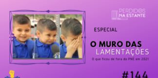 Imagem de fundo roxo com textura de corte. À esquerda no canto inferior tem a logo do Leitor Cabuloso formado por um livro aberto e um punho levantado. À cima, tem uma montagem de um meme da internet: um garotinho está sendo entrevistado por uma repórter e temos 3 imagens em sequência: na primeira ele ri, na segunda fecha a cara e na terceira está chorando cobrindo o rosto com as mãos. Ao lado, escrito em preto está "PnE 144 Especial". Logo abaixo, em letras grandes, está escrito "Muro das Lamentações" e abaixo, em letras menores "O que ficou e fora do PnE em 2021. Em cima, à direita, tem a logo do podcast formado por livros em pé e que vão caindo com o título "Perdidos na Estante" em cima e o símbolo de play na letra "o".