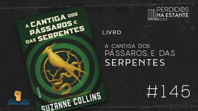 A Cantiga dos Pássaros e Serpentes é baseado em livro, que