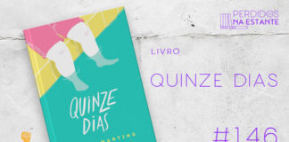 Imagem de fundo branco com textura de corte. À esquerda no canto inferior tem a logo do Leitor Cabuloso formado por um livro aberto e um punho levantado. À sua direita, tem o pôster do livro "Quinze Dias" que mostra (apenas da cintura pra baixo) um garoto sentado com as pernas balançando, o fundo é formado quase inteiramente pela cor verde, com um corte no topo com a cor amarela, emoldurado seguido de texto onde se lê "Livro: Quinze Dias - PnE #146" na cor roxa. Em cima, à direita, tem a logo do podcast formado por livros em pé e que vão caindo com o título "Perdidos na Estante" em cima e o símbolo de play na letra "o".