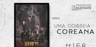 Imagem de fundo branco com textura de corte. À esquerda no canto inferior tem a logo do Leitor Cabuloso formado por um livro aberto e um punho levantado. À sua esquerda, tem o poster da série "Uma Odisseia Coreana". Imgem de um interior de uma casa. 3 pessoas de pele clara, cabelos pretos e traços asiáticos no centro da imagem, da esquerda pra direita: um jovem está sentado num banquinho alto, vesntido camisa, calã e sapatos pretos, com uma blusa xadrez por cima; uma mulher em pé, com o corpo de perfil pra esquerda e rosto para frente, vestida com uma espécie de sobretudo ou vestido inteiramente cinza e segurando um guarda chuva laranja fechado e apoiado com a ponta no chão; e um homem adulto, um pouco mais velho, sentado numa poltrona luxuosa, vestido com roupas sociais e gravatas, também segurando com uma mão um guarda chuva preto fechado apoiando a ponta no chão, como se fosse uma bengala. Na parede atrás deles, as sombras se projetam parecendo que os 2 homens são demonios, enquanto a sombra da mulher ao centro parece normal. Em baixo existem escritos em coreano Abaixo da imagem de capa do livro, tem um texto escrito em preto onde se lê "série Uma Odisseia Coreana - PnE #158". Em cima, à direita, tem a logo do podcast formado por livros em pé e que vão caindo com o título "Perdidos na Estante" em cima e o símbolo de play na letra "o".